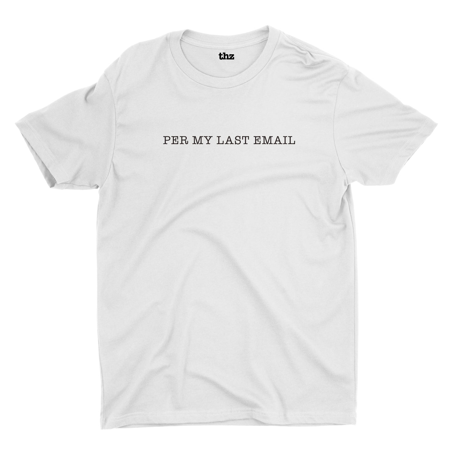 Per My Last Email T-Shirt Unisex
