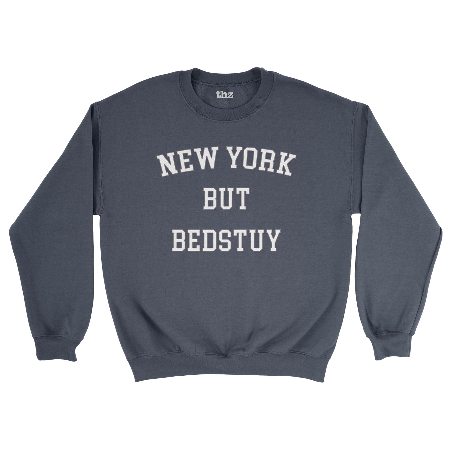 New York But Bedstuy Unisex Sweatshirt