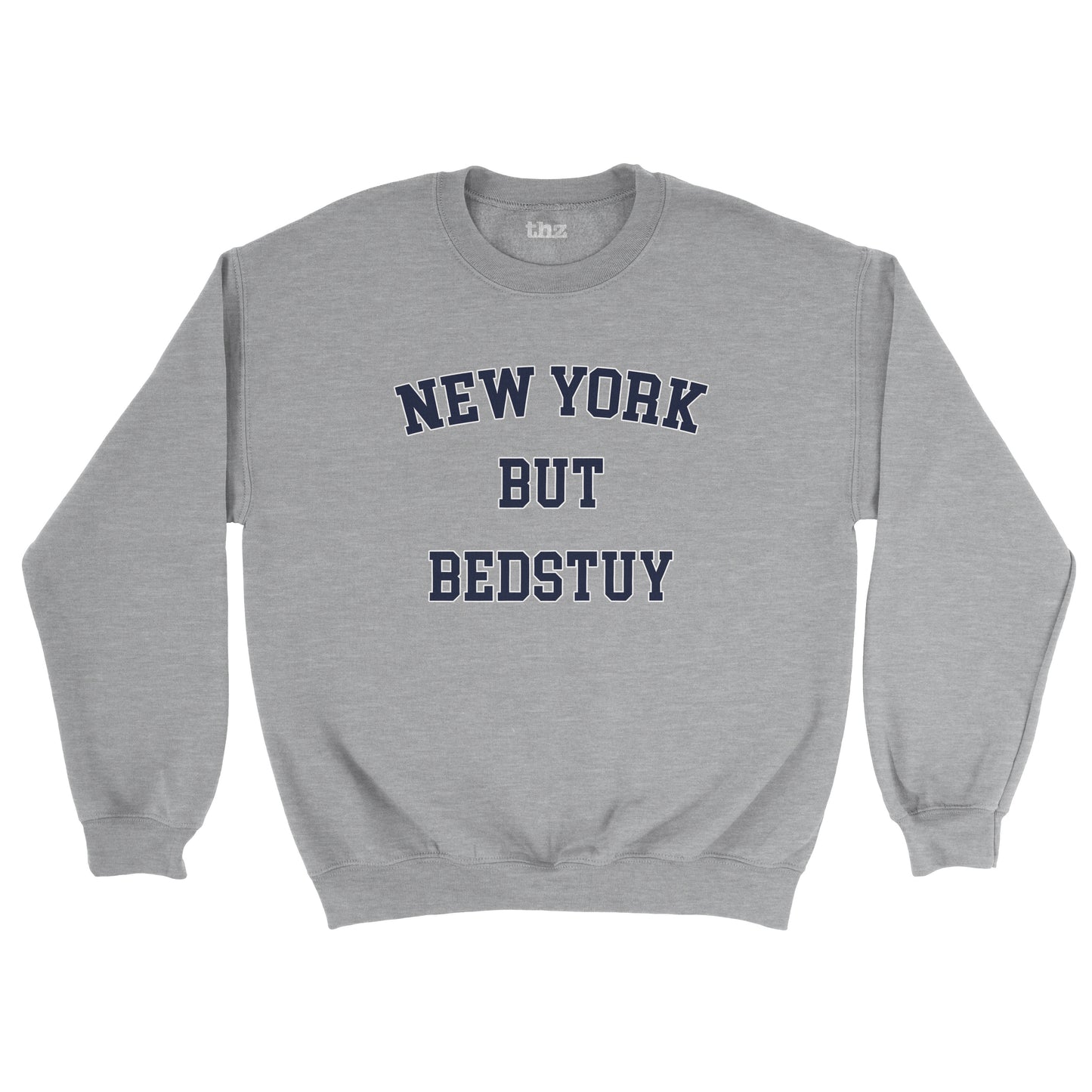 New York But Bedstuy Unisex Sweatshirt