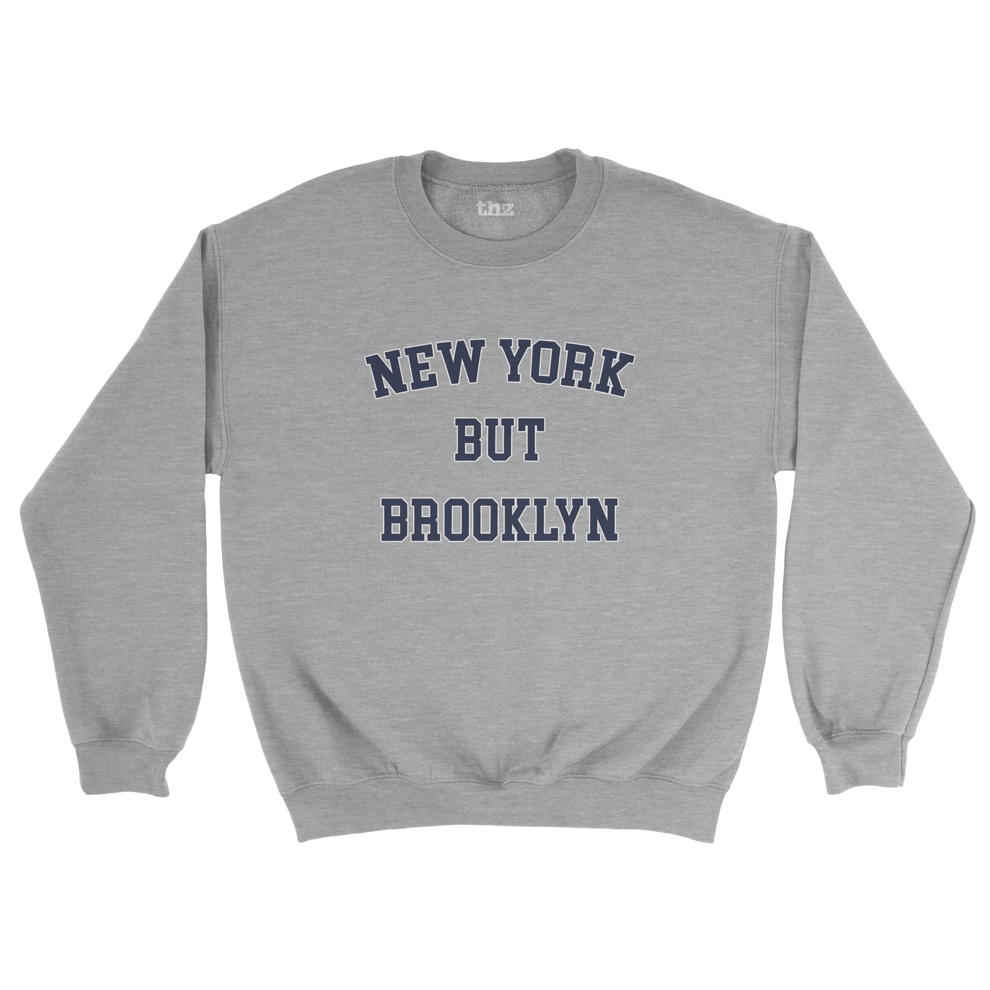 New York But Brooklyn Unisex Sweatshirt
