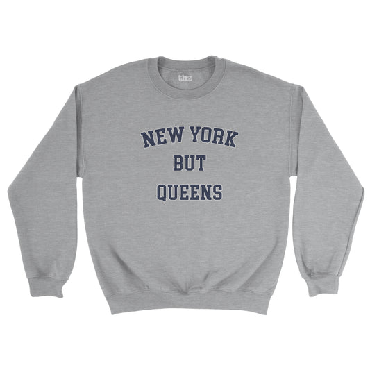 New York But Queens Unisex Sweatshirt