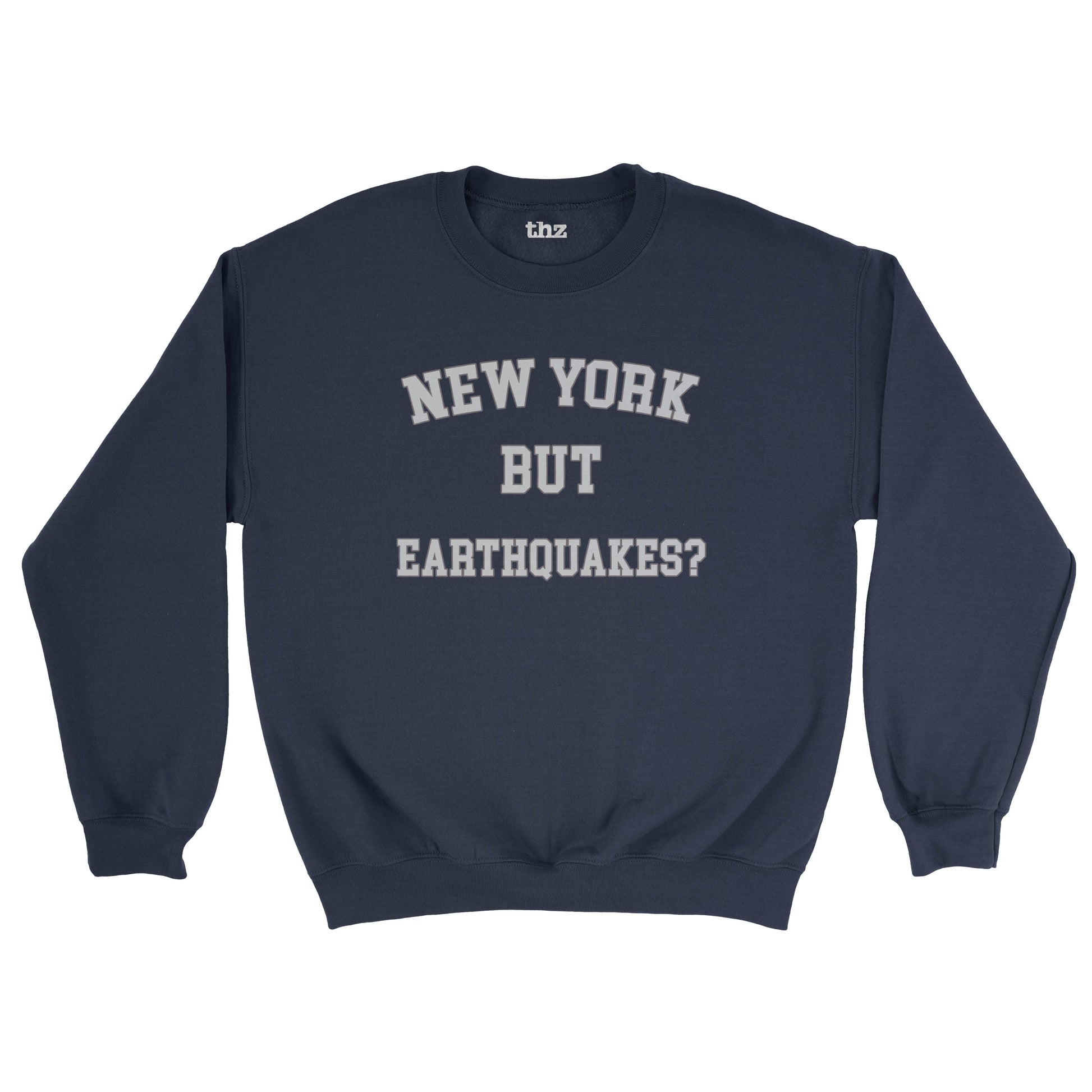 new york but earthquakes navy sweatshirt adult