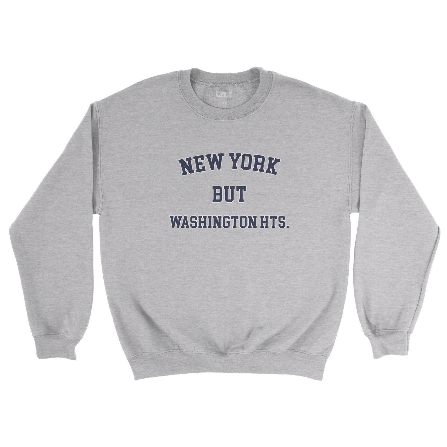 New York But Washington Heights Unisex Sweatshirt
