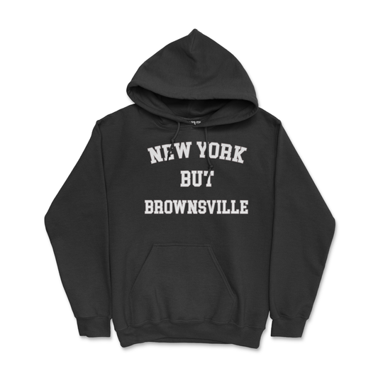 New York But Brownsville Unisex Hoodie