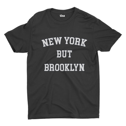 New York But Brooklyn Short Sleeve Unisex T-shirt