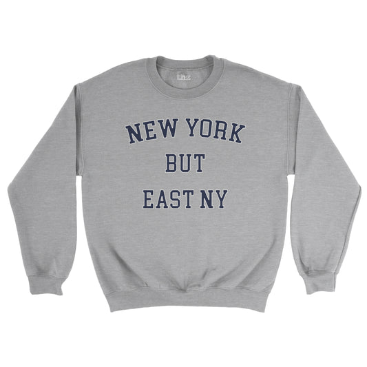 New York But East NY Unisex Sweatshirt