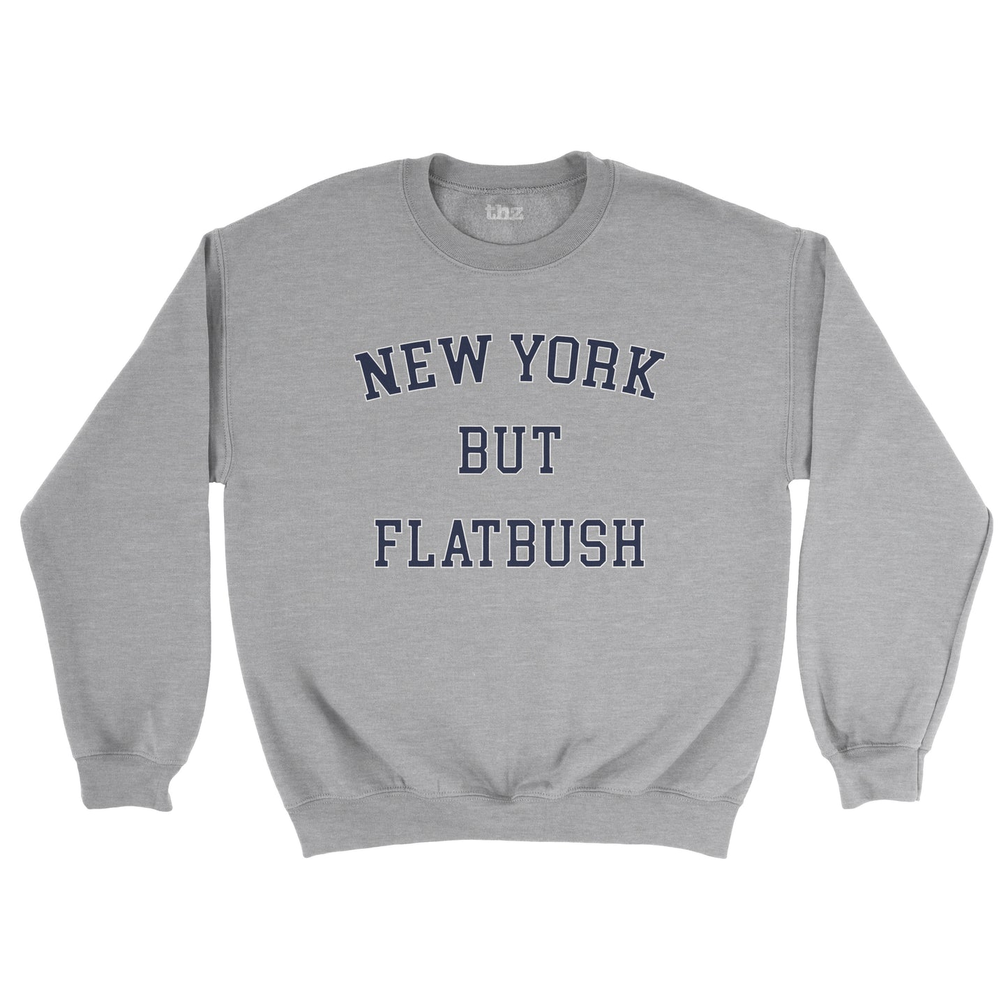 New York But Flatbush Unisex Sweatshirt
