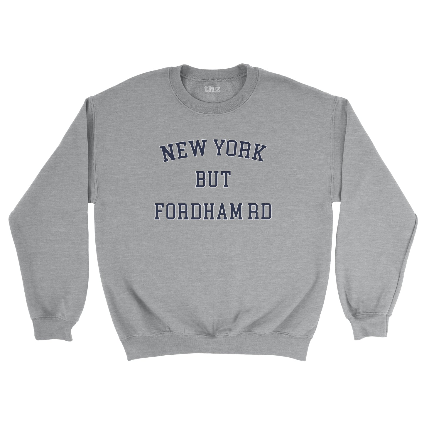 New York But Fordham Rd Unisex Sweatshirt