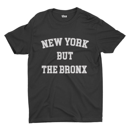 New you but The Bronx, short sleeve black t-shirt. 