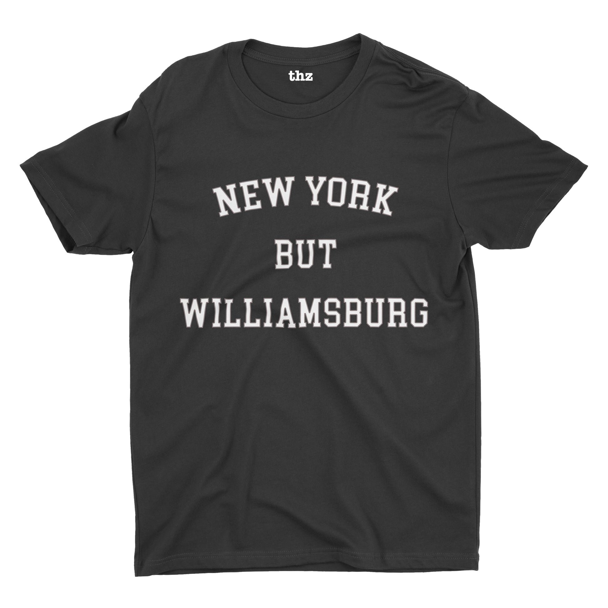 New York But Williamsburg Unisex T-Shirt