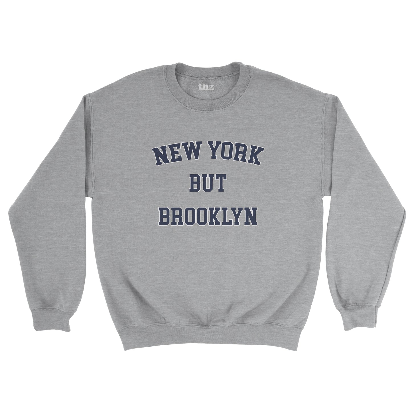 New York But Brooklyn Unisex Sweatshirt
