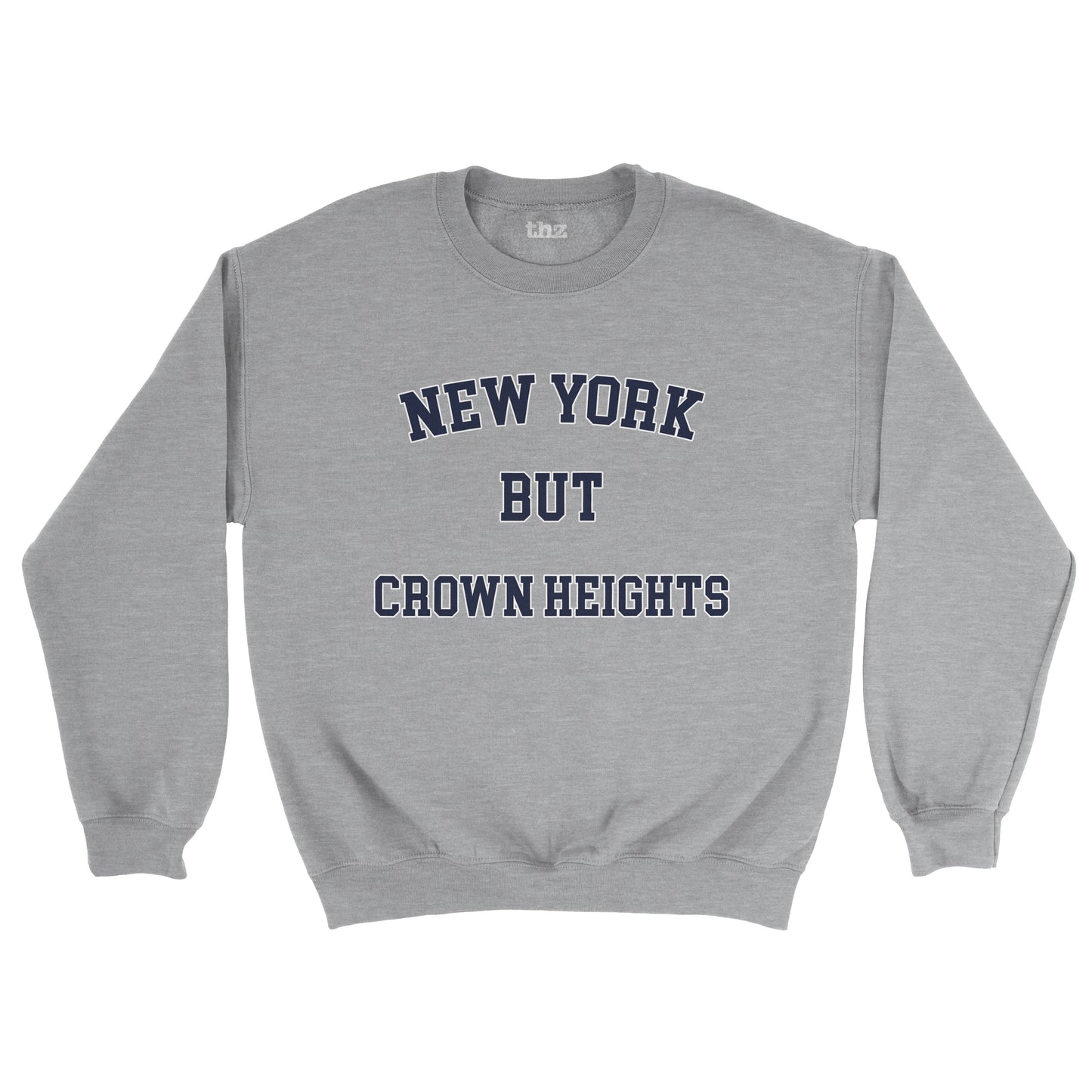 New York But Crown Heights Unisex Sweatshirt