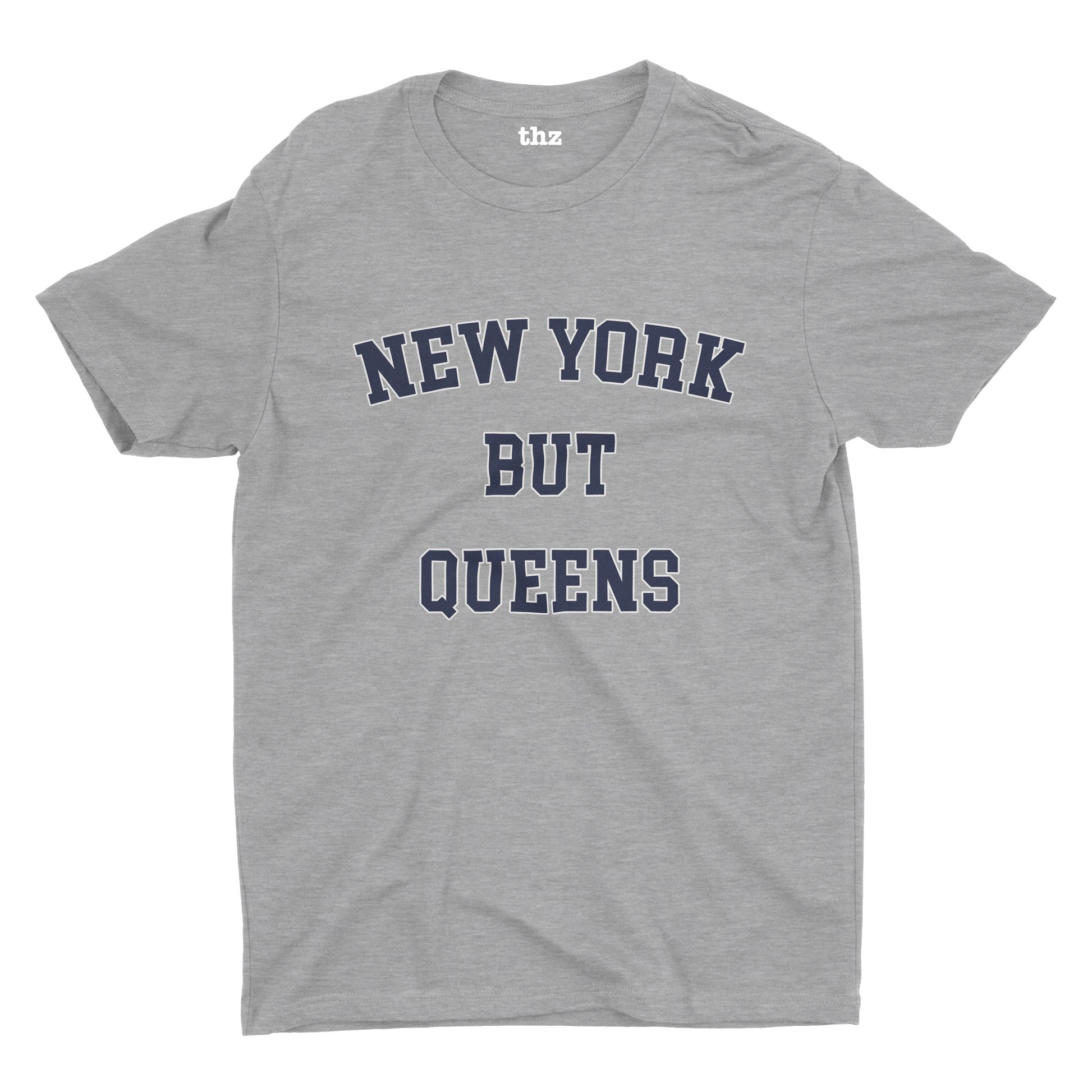 The Humped Zebra, new york but queens short sleeve grey t-shirt navy font.